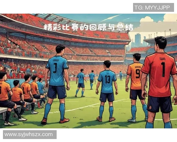 全球顶尖20位足球明星的进球精彩瞬间回顾与分析